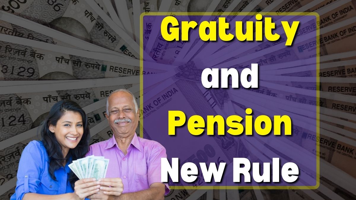 Gratuity and Pension New Rule